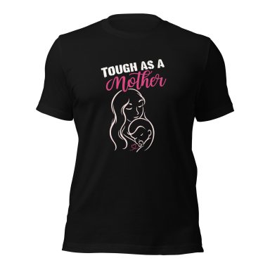 Black T-shirt featuring a graphic of a mother and child with the phrase "Tough as a Mother."